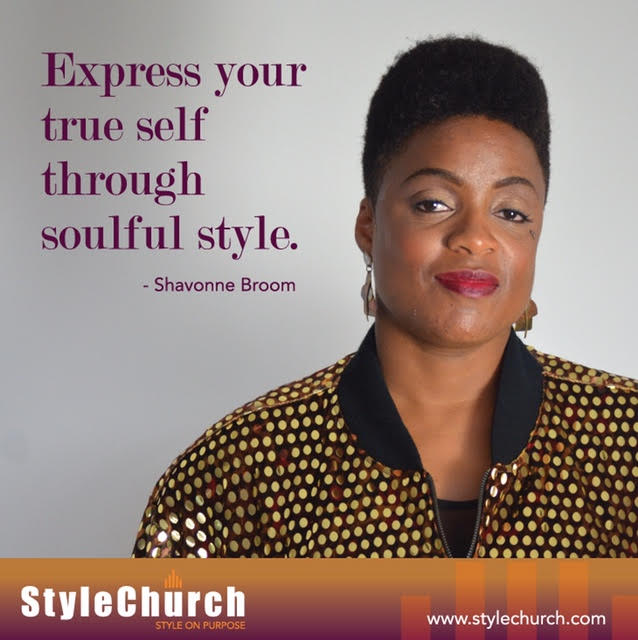 You Look a Lot Like Me Interview with Shavonne Broom of StyleChurch True Self Expression